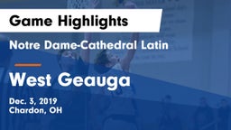 Notre Dame-Cathedral Latin  vs West Geauga  Game Highlights - Dec. 3, 2019