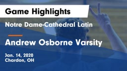 Notre Dame-Cathedral Latin  vs Andrew Osborne Varsity Game Highlights - Jan. 14, 2020