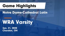 Notre Dame-Cathedral Latin  vs WRA Varsity Game Highlights - Jan. 21, 2020