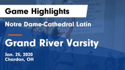 Notre Dame-Cathedral Latin  vs Grand River Varsity Game Highlights - Jan. 25, 2020