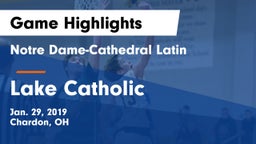 Notre Dame-Cathedral Latin  vs Lake Catholic  Game Highlights - Jan. 29, 2019