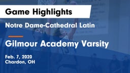 Notre Dame-Cathedral Latin  vs Gilmour Academy Varsity Game Highlights - Feb. 7, 2020
