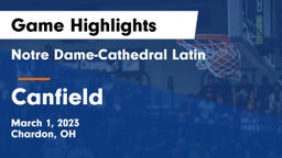 Notre Dame-Cathedral Latin  vs Canfield  Game Highlights - March 1, 2023