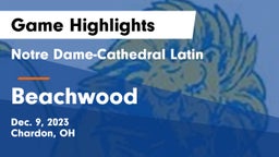 Notre Dame-Cathedral Latin  vs Beachwood  Game Highlights - Dec. 9, 2023