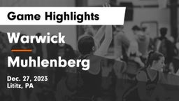 Warwick  vs Muhlenberg  Game Highlights - Dec. 27, 2023