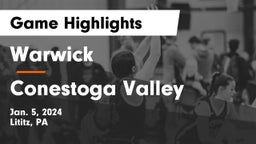 Warwick  vs Conestoga Valley  Game Highlights - Jan. 5, 2024