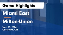Miami East  vs Milton-Union  Game Highlights - Jan. 20, 2024