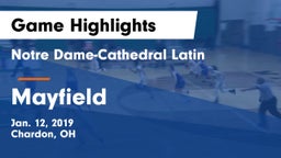 Notre Dame-Cathedral Latin  vs Mayfield  Game Highlights - Jan. 12, 2019