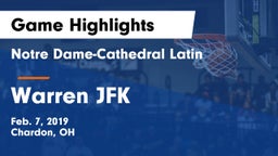 Notre Dame-Cathedral Latin  vs Warren JFK Game Highlights - Feb. 7, 2019
