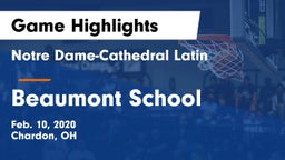 Notre Dame-Cathedral Latin  vs Beaumont School Game Highlights - Feb. 10, 2020