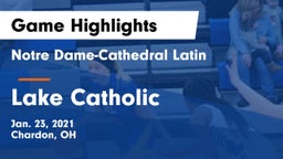 Notre Dame-Cathedral Latin  vs Lake Catholic  Game Highlights - Jan. 23, 2021