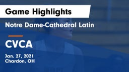 Notre Dame-Cathedral Latin  vs CVCA Game Highlights - Jan. 27, 2021