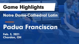 Notre Dame-Cathedral Latin  vs Padua Franciscan  Game Highlights - Feb. 3, 2021