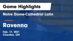 Notre Dame-Cathedral Latin  vs Ravenna  Game Highlights - Feb. 17, 2021