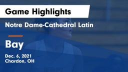 Notre Dame-Cathedral Latin  vs Bay  Game Highlights - Dec. 6, 2021
