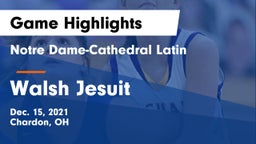 Notre Dame-Cathedral Latin  vs Walsh Jesuit  Game Highlights - Dec. 15, 2021