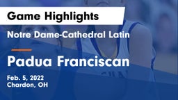 Notre Dame-Cathedral Latin  vs Padua Franciscan  Game Highlights - Feb. 5, 2022