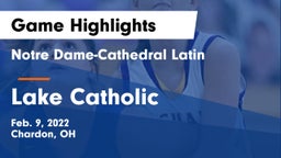 Notre Dame-Cathedral Latin  vs Lake Catholic  Game Highlights - Feb. 9, 2022