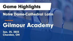 Notre Dame-Cathedral Latin  vs Gilmour Academy  Game Highlights - Jan. 25, 2023