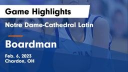 Notre Dame-Cathedral Latin  vs Boardman  Game Highlights - Feb. 6, 2023