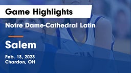 Notre Dame-Cathedral Latin  vs Salem  Game Highlights - Feb. 13, 2023