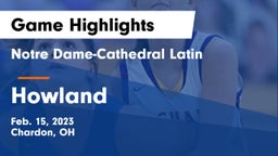 Notre Dame-Cathedral Latin  vs Howland  Game Highlights - Feb. 15, 2023