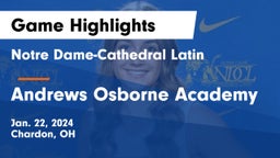 Notre Dame-Cathedral Latin  vs Andrews Osborne Academy Game Highlights - Jan. 22, 2024