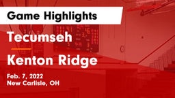 Tecumseh  vs Kenton Ridge  Game Highlights - Feb. 7, 2022