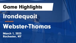  Irondequoit  vs Webster-Thomas  Game Highlights - March 1, 2023