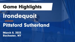  Irondequoit  vs Pittsford Sutherland  Game Highlights - March 8, 2023