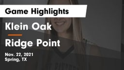 Klein Oak  vs Ridge Point  Game Highlights - Nov. 22, 2021