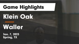 Klein Oak  vs Waller  Game Highlights - Jan. 7, 2023