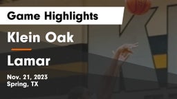 Klein Oak  vs Lamar  Game Highlights - Nov. 21, 2023