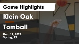 Klein Oak  vs Tomball  Game Highlights - Dec. 12, 2023