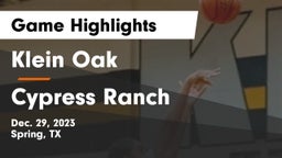 Klein Oak  vs Cypress Ranch  Game Highlights - Dec. 29, 2023