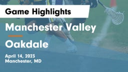 Manchester Valley  vs Oakdale  Game Highlights - April 14, 2023