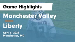 Manchester Valley  vs Liberty  Game Highlights - April 6, 2024