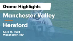 Manchester Valley  vs Hereford  Game Highlights - April 15, 2024