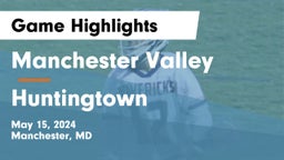 Manchester Valley  vs Huntingtown  Game Highlights - May 15, 2024