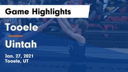 Tooele  vs Uintah  Game Highlights - Jan. 27, 2021