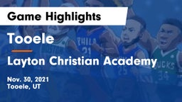 Tooele  vs Layton Christian Academy  Game Highlights - Nov. 30, 2021