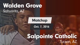 Matchup: Walden Grove vs. Salpointe Catholic  2016
