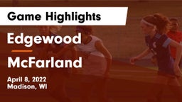 Edgewood  vs McFarland  Game Highlights - April 8, 2022