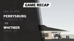 Recap: Perrysburg  vs. Whitmer  2015