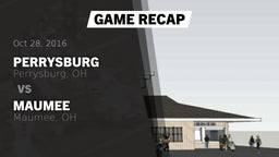 Recap: Perrysburg  vs. Maumee  2016