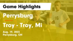 Perrysburg  vs Troy  - Troy, Mi Game Highlights - Aug. 19, 2023