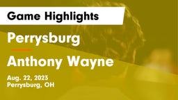 Perrysburg  vs Anthony Wayne  Game Highlights - Aug. 22, 2023