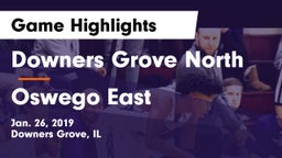 Downers Grove North vs Oswego East  Game Highlights - Jan. 26, 2019