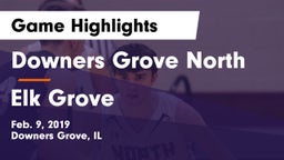 Downers Grove North vs Elk Grove  Game Highlights - Feb. 9, 2019