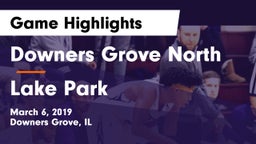 Downers Grove North vs Lake Park  Game Highlights - March 6, 2019